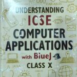 UNDERSTANDING ICSE COMPUTER APPLICATIONS With BLUE-J – X