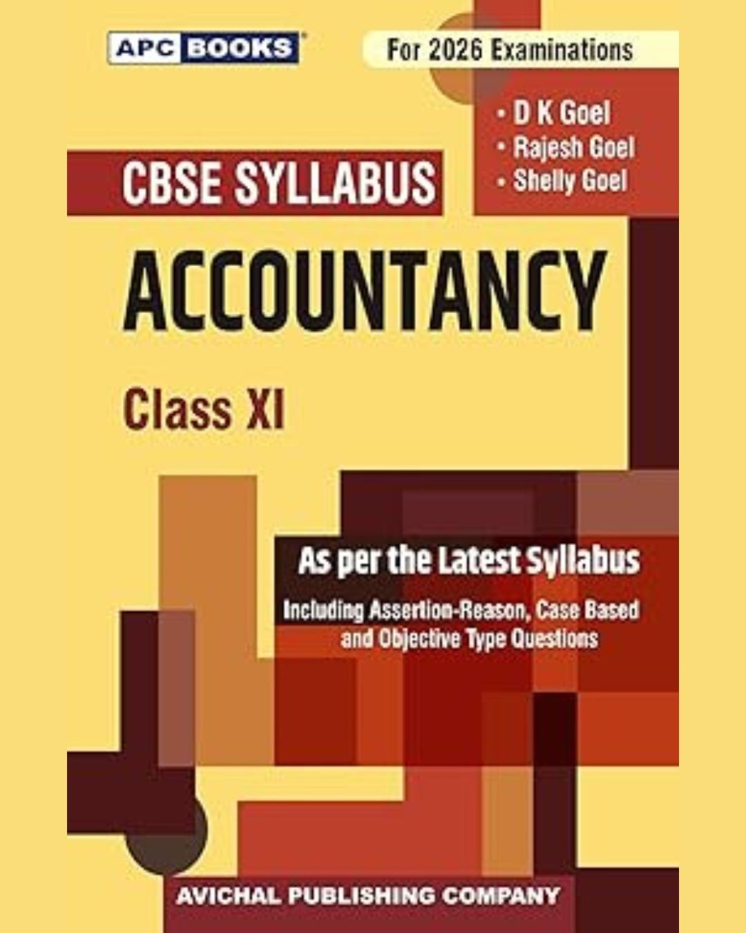 APC Accountancy Class 11 - D K Goel, Rajesh & Shelly Goel- 2026 Exam