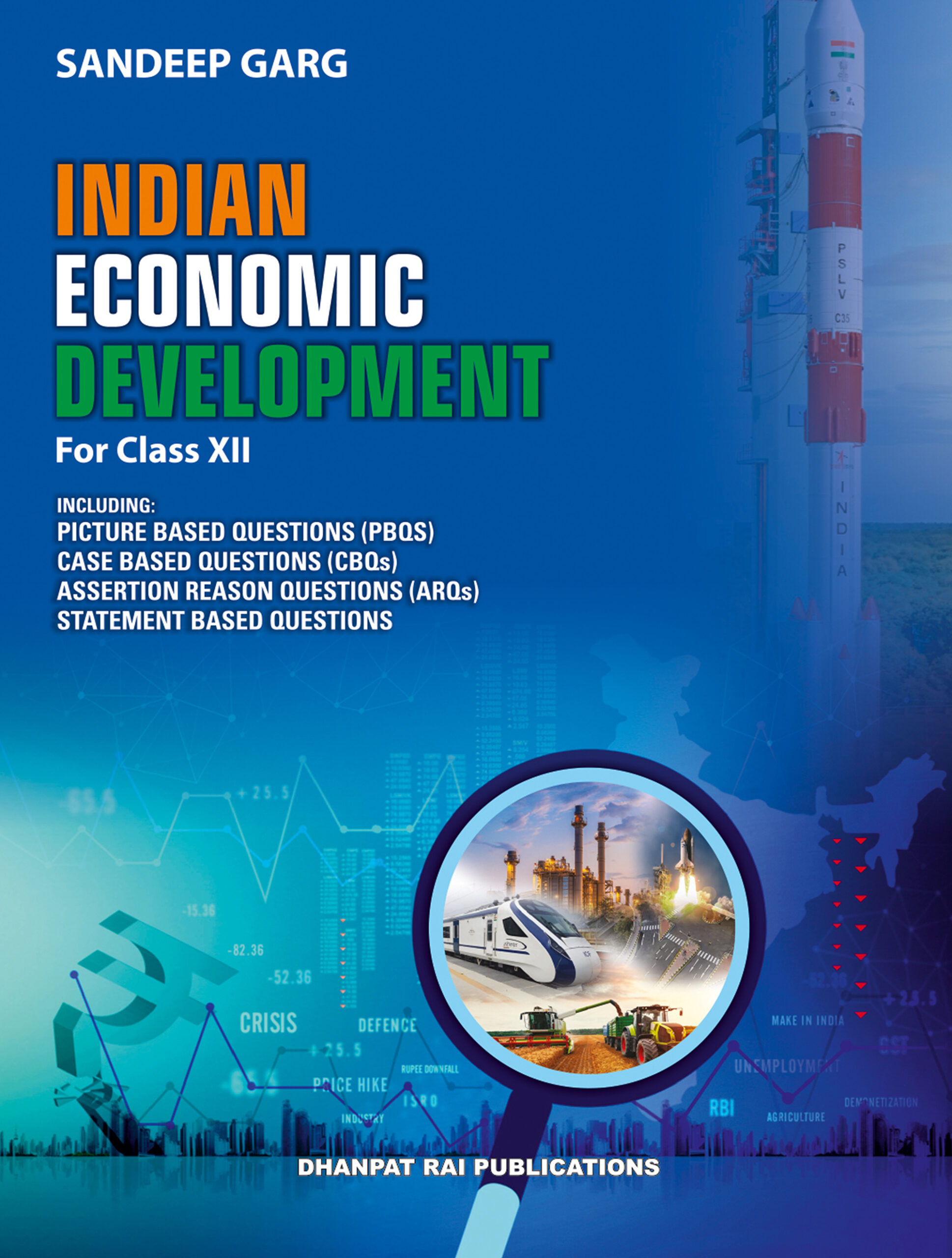 Indian Economic Development for Class 12 - CBSE - by Sandeep Garg